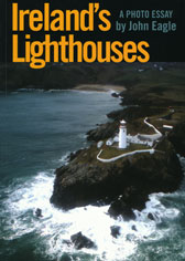 IRELAND'S LIGHTHOUSES by John Eagle