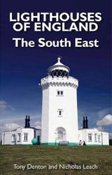 LIGHTHOUSES OF ENGLAND - The South East by Nicholas Leach and Tony Denton 